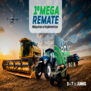 1º Mega Remate Máquinas e Implementos - 2ª Etapa